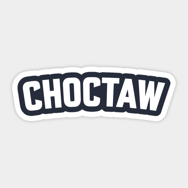 CHOCTAW Sticker by LOS ALAMOS PROJECT T